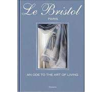 Le Bristol Paris: An Ode to the Art of Living