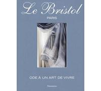 Laure Verchère – Le Bristol Paris – Ode à un art de vivre – relié – Flammarion