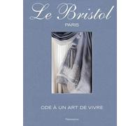 Le Bristol Paris: Ode à un art de vivre