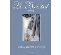 Le Bristol Paris: Ode à un art de vivre