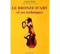 Le bronze d'art et ses techniques