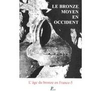 Le Bronze moyen en Occident José Gomez De Soto (Auteur), Jose Soto (Auteur)