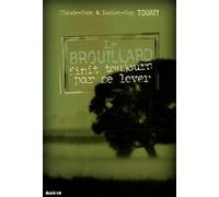 Le brouillard finit toujours par se lever