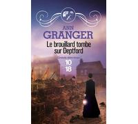 Le brouillard tombe sur Deptford - Ann Granger - 10/18 - Poche - Roman
