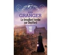 Le brouillard tombe sur Deptford Ann Granger (Auteur), Jean-Baptiste Dupin (Traduction)