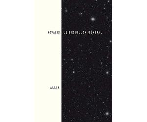 Le brouillon général: Matériaux pour une ecyclopédistique 1798-1799