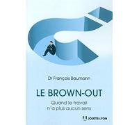 Le brown-out - Quand le travail n'a plus aucun sens