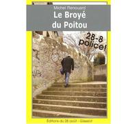 Le broyé du Poitou - Michel Renouard - Gisserot Editions - broché - Roman