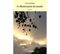 Le bruissement du monde - Léon Mazzella - Passiflore - broché - Roman