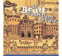 Le Bruit Court Dans la Ville