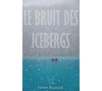 Le Bruit des Icebergs