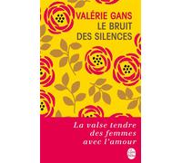 Le Bruit des silences - Valérie Gans - Lgf - Poche - Roman
