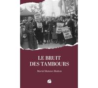 Le bruit des tambours - Muriel Batave-Matton - Du Pantheon Eds - broché - Roman