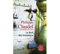 Le Bruit des trousseaux - Philippe Claudel - Lgf - Poche - Roman