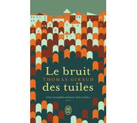 Le bruit des tuiles - Thomas Giraud - J'ai Lu - Poche - Roman