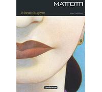 Lorenzo Mattotti – Le Bruit du givre – Casterman – Bande dessinée cartonnée