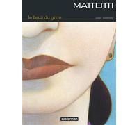 Lorenzo Mattotti – Le Bruit du givre – Casterman – Bande dessinée cartonnée