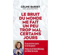 Le bruit du monde me fait un peu trop mal certains jours - Céline Bardet - Studiofact - broché - Essai