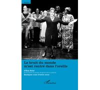 Le bruit du monde m'est rentré dans l'oreille - Elsa Solal - L'harmattan - broché - Théâtre