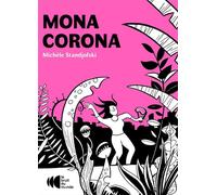 LE BRUIT DU MONDE Mona Corona