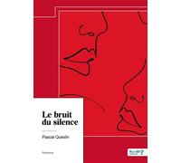 Le bruit du silence - Pascal Queslin - Nombre 7 - relié - Récit