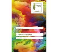 Le bruit du silence Recueil de poésie - Farida Kacha - Muse Editions - Poche - Roman