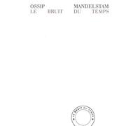 Le Bruit du temps - Ossip Mandelstam - Bruit Du Temps - broché - Roman