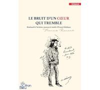 LE BRUIT D'UN COEUR QUI TREMBLE: Rimbaud & Verlaine, manuscrit inédit d'Ernest Delahaye
