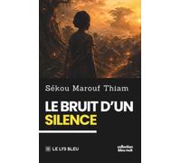 Le bruit d'un silence