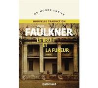 William Faulkner – Le bruit et la fureur – Nouvelle traduction – Roman – Broché