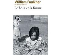 Le bruit et la fureur William Faulkner (Auteur), Maurice Edgar Coindreau (Traduction)