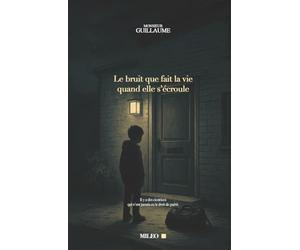 Le bruit que fait la vie quand elle s'écroule: Il y a des cicatrices qui n'ont jamais eu le droit de guérir.