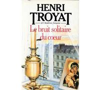 Le Bruit Solitaire Du Coeur