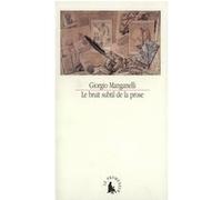 Le Bruit subtil de la prose Giorgio Manganelli (Auteur), Dominique Férault (Traduction)