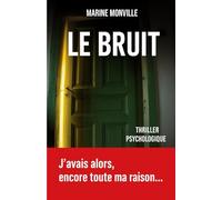Le Bruit: Thriller psychologique salué par la critique littéraire française