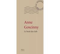 Le bruits des clefs - Nouvelle édition - Anne Goscinny - Nil Eds - broché - Roman