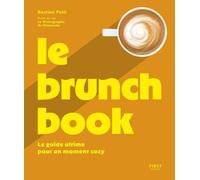 Le Brunch Book - Le guide ultime pour un moment cosy: beau-livre cadeau - bcook_leblog - cuisine des amis - cocooning - sucré et salé - world food