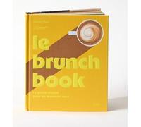 Le Brunch Book - Le guide ultime pour un moment cosy: beau-livre cadeau - bcook_leblog - cuisine des amis - cocooning - sucré et salé - world food