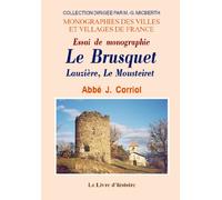 Le Brusquet, Lauzière, Le Mousteiret - essai de monographie