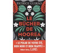 Le Bûcher de Moorea – Une enquête de Lilith Tereia – Éditions Robert Laffont