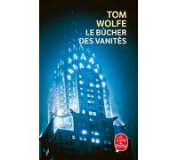 Le bûcher des vanités - Tom Wolfe - Lgf - Poche - Roman
