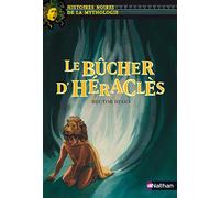 Le bûcher d'Héraclès - Histoires noires de la Mythologie - Dès 12 ans