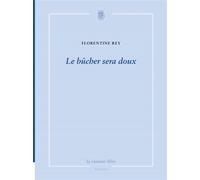 Le bûcher sera doux - Florentine Rey - La Rumeur Libre - broché - Poésie