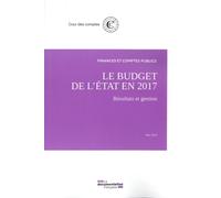 Le budget de l'état en 2017 - Resultats et gestion - Cour Des Comptes - Documentation Francaise - broché - Etude