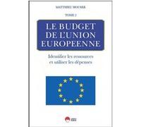 Matthieu Houser – Le budget de l'Union européenne, Tome 2 – Ressources, dépenses – Eska – Broché