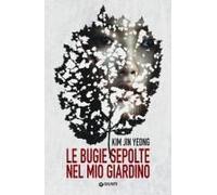 Le Bugie Sepolte Nel Mio Giardino