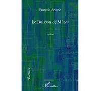 Le buisson de mûres François Brunne (Auteur)