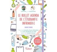 Le bullet agenda de l'étudiante infirmière et de l'étudiant infirmier 2024-2025: Les conseils d'une IDE et d'une étudiante pour réussir ton année en IFSI !