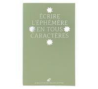 Le bulletin des Belles Lettres: N° 2, Ecrire l'éphémère en tous caractères