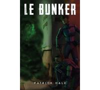 Le bunker: La vérité se terre sous nos pieds